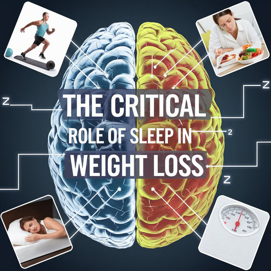 The Critical Role of Sleep in Weight Loss